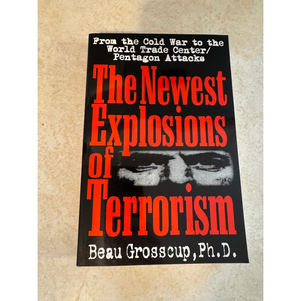 The Newest Explosions of Terrorism Beau Grosscup PhD 2002 Paperback 0882821636